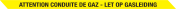 Ondergronds Waarschuwingslint: Let op Gasleiding/Conduite de gaz