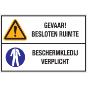 Bord met pictogram en tekst: "Gevaar! Besloten Ruimte - Beschermkledij Verplicht" - ISO 7010 - W001, M010