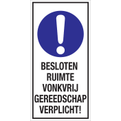 Bord met pictogram en tekst: "Besloten Ruimte Vonkvrij Gereedschap Verplicht" - ISO 7010 - M001