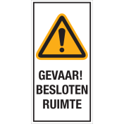 Bord met pictogram en tekst: "Gevaar! Besloten Ruimte" - ISO 7010 - W001