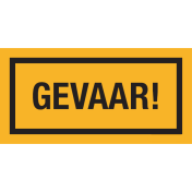 Geel bord met tekst Gevaar