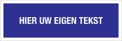 Bord met Eigen Tekst - blauw met witte tekst en kader