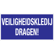 Bord met tekst Veiligheidskledij dragen