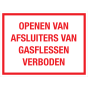 Bord Openen van afsluiters van gasflessen verboden - wit tekstbord met rode tekst