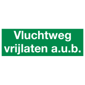 Tekst bord Vluchtweg vrijlaten a.u.b. 