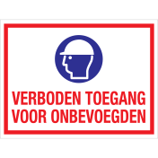 Bouwplaats Bord - Verboden Toegang voor Onbevoegden - Helm Verplicht