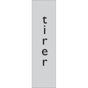 Zelfklevend deurbordje Tirer (Verticaal)