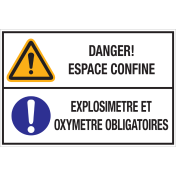 Bord met pictogram en tekst: "Danger! Espace Confine - Explosimetre et Oxymetre Obligatoire" - ISO 7010 - W001, M001