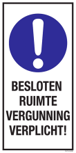 Sticker met pictogram en tekst: "Besloten Ruimte Vergunning Verplicht" - ISO 7010 - M001