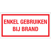 Sticker Enkel Gebruiken bij Brand - tekststicker met rode tekst