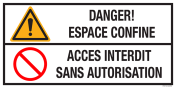 Sticker met pictogram en tekst: "Danger! Espace Confine - Acces Interdit Sans Autorisation" - ISO 7010 - W001, P001