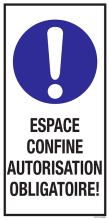 Sticker met pictogram en tekst: "Espace Confine Autorisation Obligatoire" - ISO 7010 - M001