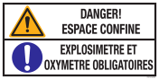 Sticker met pictogram en tekst: "Danger! Espace Confine - Explosimetre et Oxymetre Obligatoire" - ISO 7010 - W001, M001