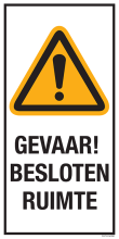 Sticker met pictogram en tekst: "Gevaar! Besloten Ruimte" - ISO 7010 - W001