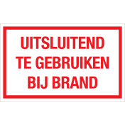Sticker Uitsluitend te Gebruiken bij Brand - tekststicker met rode tekst