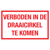 Sticker Verboden in de draaicirkel te komen - tekststicker met rode tekst