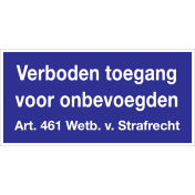 Sticker Verboden Toegang voor Onbevoegden - Artikel 461 Wetboek van Strafrecht