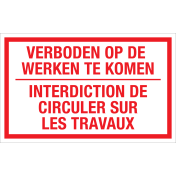 Werfbord - Verboden op de Werken te Komen - NL en FR