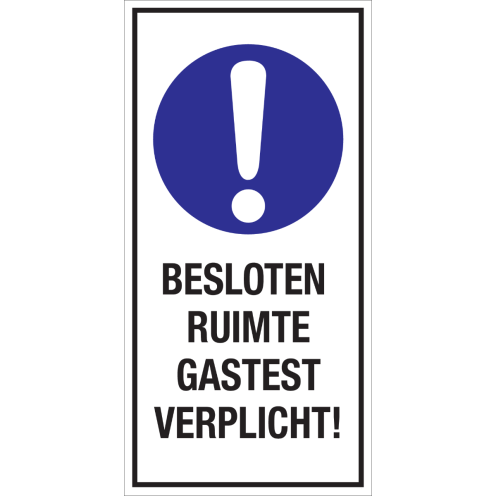 Bord met pictogram en tekst: "Besloten Ruimte Gastest Verplicht" - ISO 7010 - M001