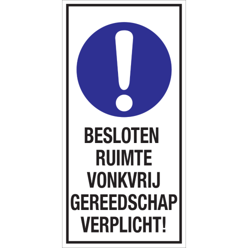 Bord met pictogram en tekst: "Besloten Ruimte Vonkvrij Gereedschap Verplicht" - ISO 7010 - M001