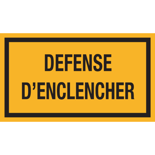 Bord met tekst "Defense D'Enclencher"