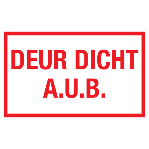 Bord Deur Dicht AUB - wit tekstbord met rode tekst