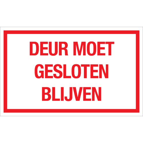 Bord Deur Moet Gesloten Blijven - wit tekstbord met rode tekst