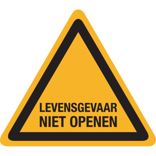 Bord met tekst "Levensgevaar, Niet Openen"