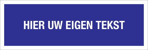 Bord met Eigen Tekst - blauw met witte tekst en kader
