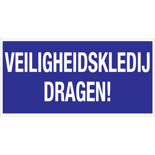 Bord met tekst Veiligheidskledij dragen
