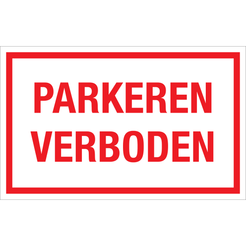 Bord Parkeren Verboden - wit tekstbord met rode tekst