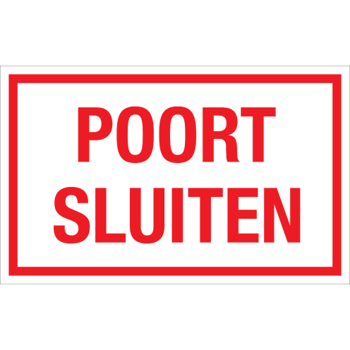 Bord Poort Sluiten - wit tekstbord met rode tekst