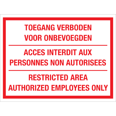 Bord Toegang Verboden voor onbevoegden - NL, EN en FR - wit met rode tekst
