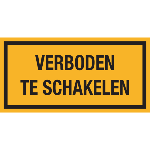 Bord met tekst "Verboden te schakelen"