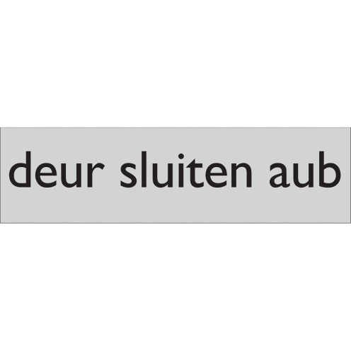 Zelfklevend deurbordje Deur Sluiten aub aluminium look