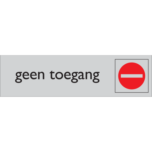 Zelfklevend deurbordje Geen Toegang aluminium look