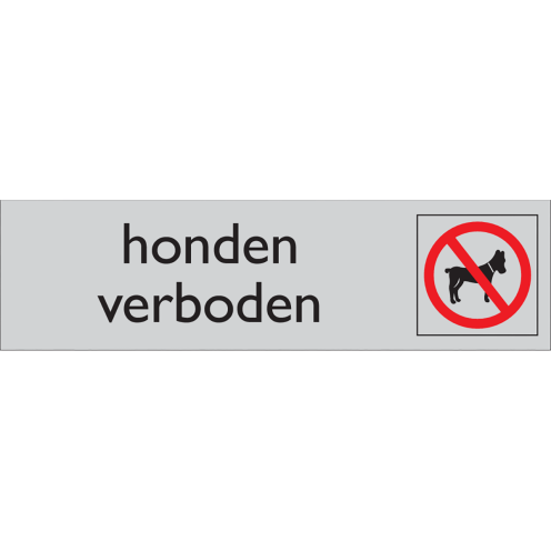 Deurbordje Honden Verboden Aluminium look