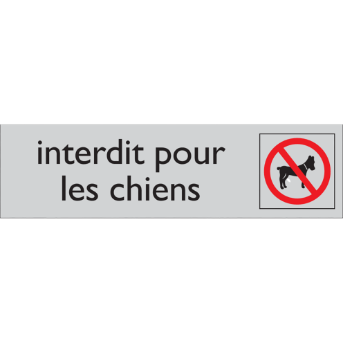 Deurbordje Interdit pour les chiens aluminium look