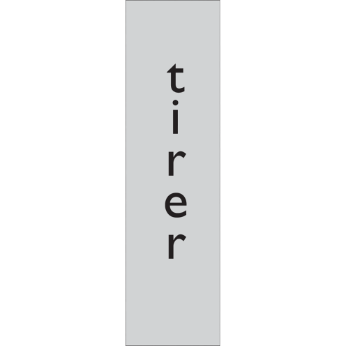 Zelfklevend deurbordje Tirer Verticaal aluminium look
