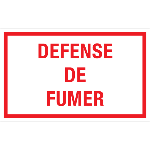 Panneau Defense de Fumer - blanc avec texte rouge