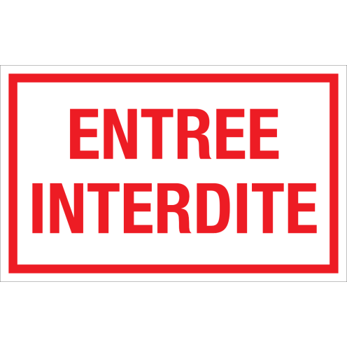Panneau Entree Interdite - blanc avec texte rouge