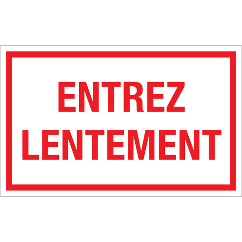 Panneau Entrez Lentement