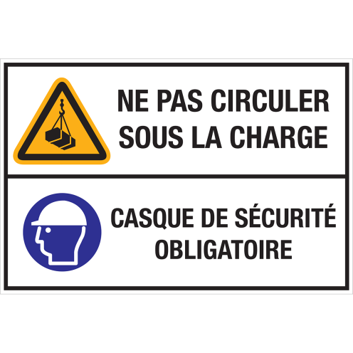 Panneau Ne pas circuler sous la charge - Casque de sécurité obligatoire