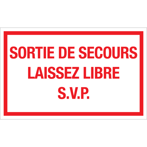 Panneau Sortie de secours laissez libre s.v.p.