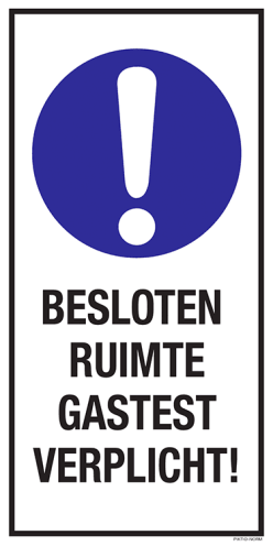 Sticker met pictogram en tekst: "Besloten Ruimte Gastest Verplicht" - ISO 7010 - M001