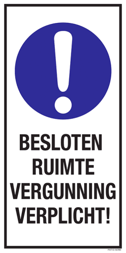 Sticker met pictogram en tekst: "Besloten Ruimte Vergunning Verplicht" - ISO 7010 - M001