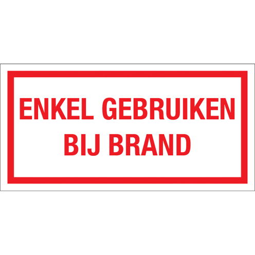 Sticker Enkel Gebruiken bij Brand - tekststicker met rode tekst