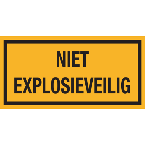 Sticker met tekst "Niet Explosieveilig"