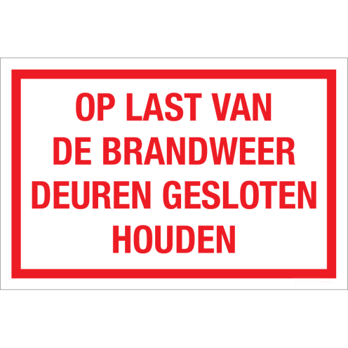 Sticker Op last van de brandweer deuren gesloten houden - tekststicker met rode tekst