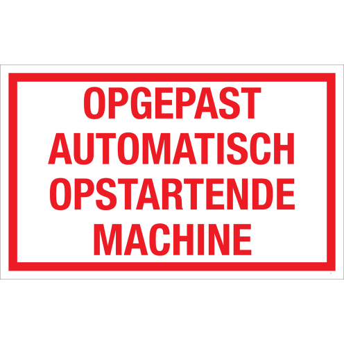 Sticker Opgepast automatisch opstartende machine - tekststicker met rode tekst